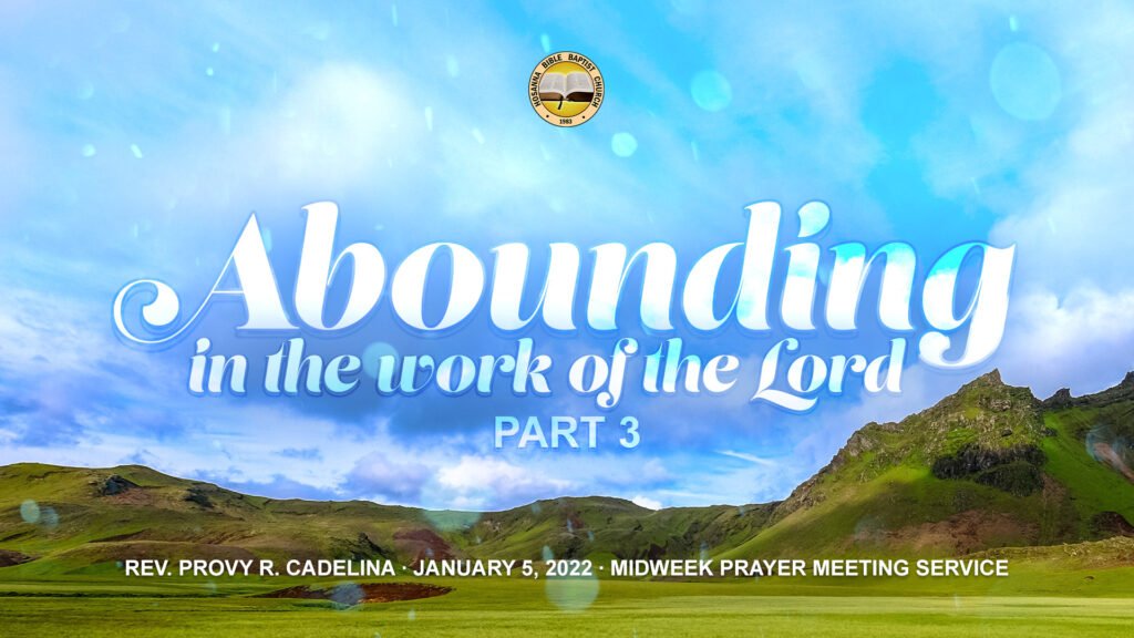 Abounding in the Work of the Lord (Part 3)