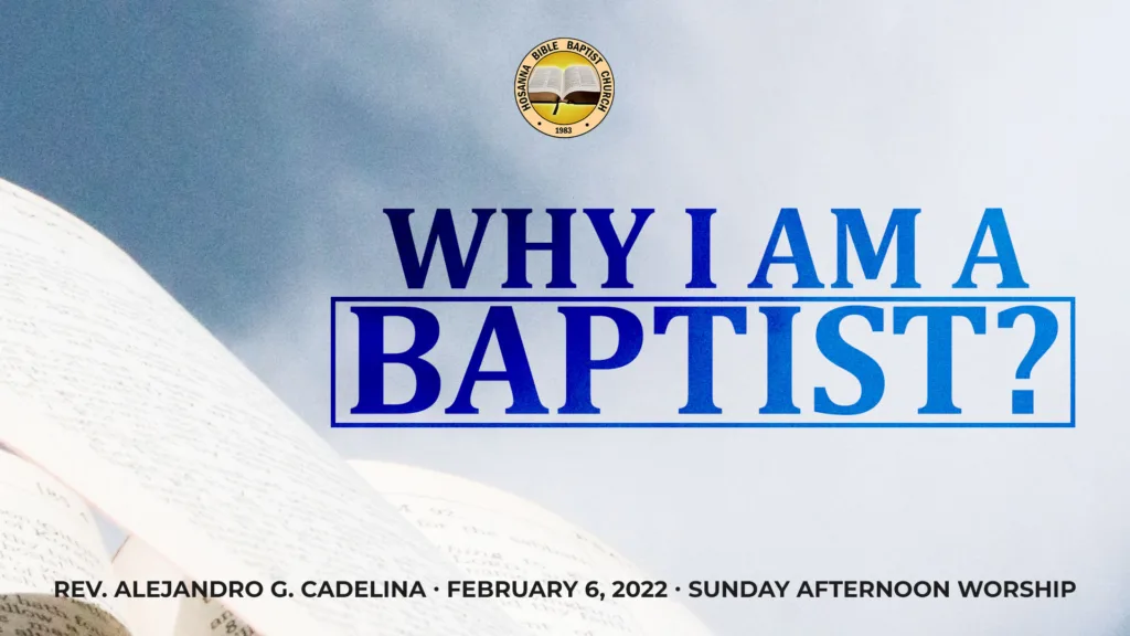 Why I Am a Baptist