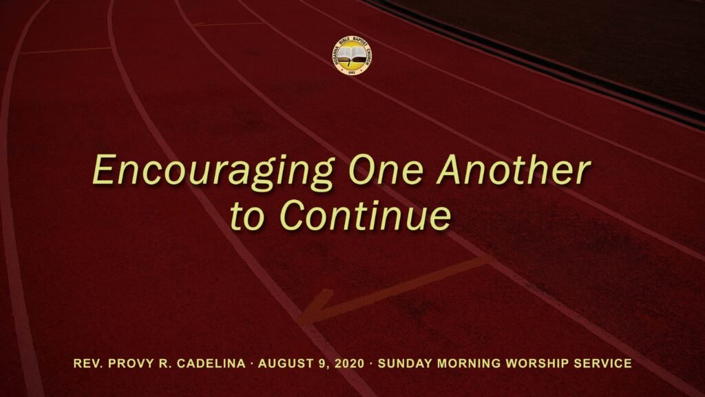 Encouraging One Another to Continue
