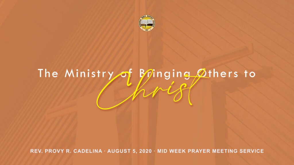 The Ministry of Bringing Others to Christ