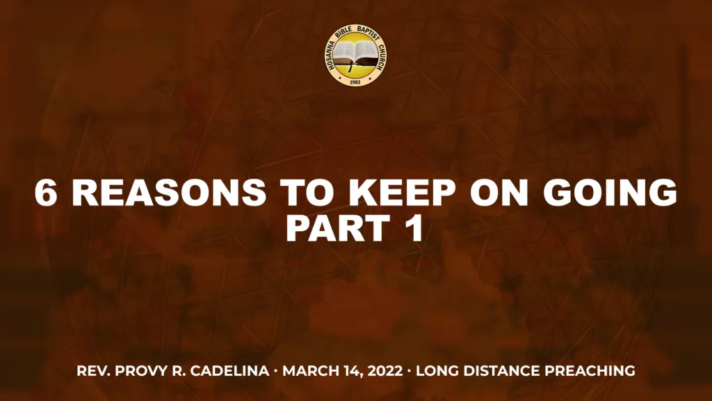 6 Reasons to Keep On Going (Part 1)