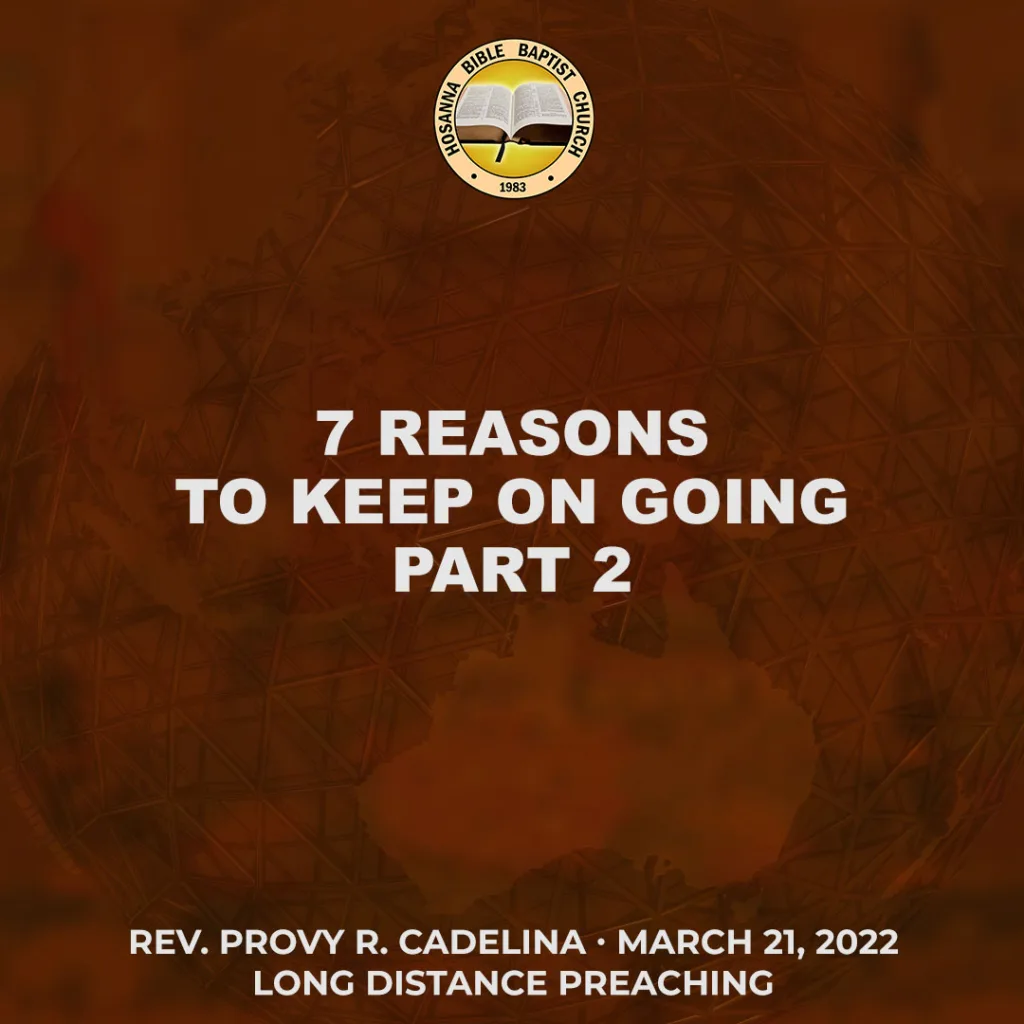 7 Reasons to Keep On Going (Part 2)