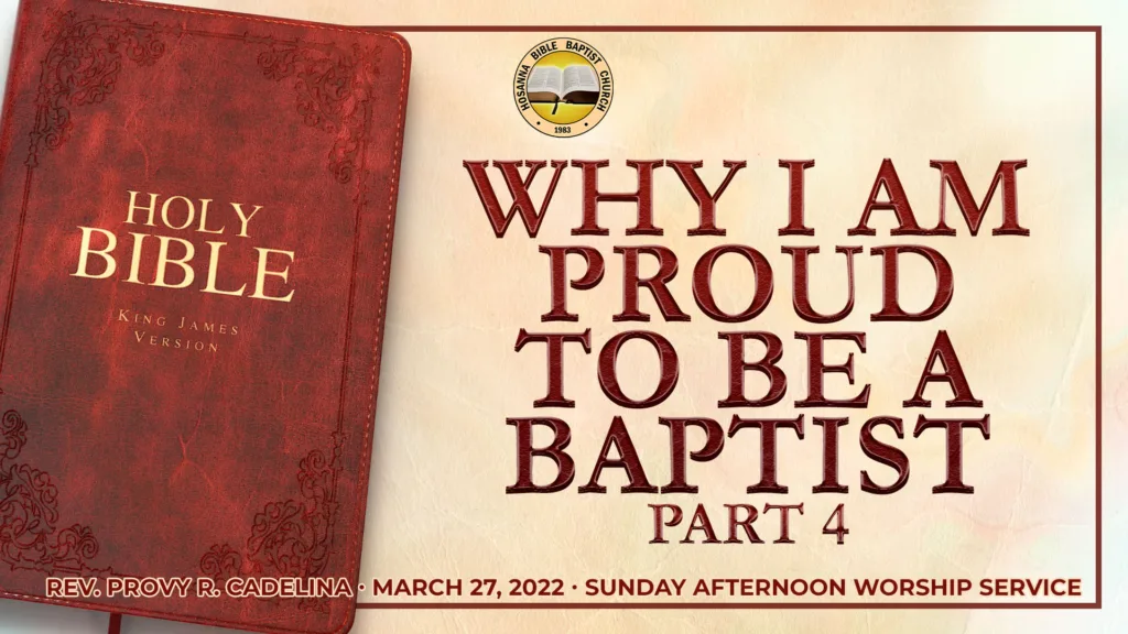 Why I Am Proud to Be a Baptist (Part 4)