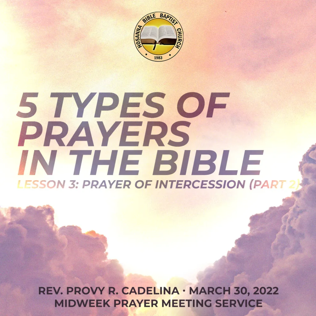 5 Types of Prayers in the Bible (Part 4) – Lesson 3: Prayer of Intercession (Part 2)