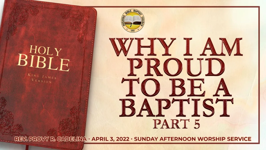 Why I Am Proud to Be a Baptist (Part 5)