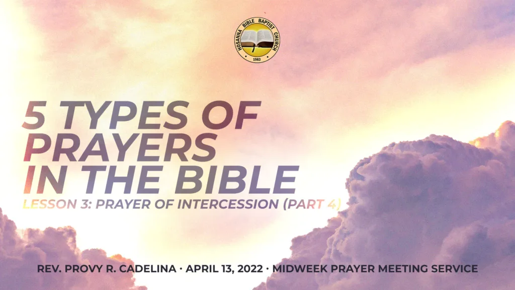 5 Types of Prayers in the Bible (Part 6) – Lesson 3: Prayer for Intercession (Part 4)