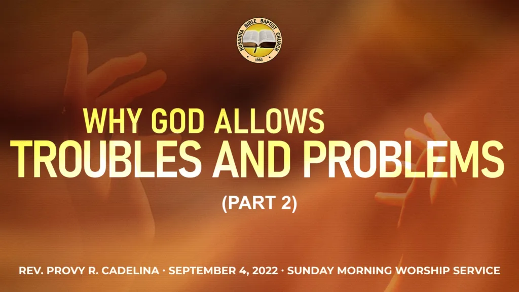 Why God Allows Troubles and Problems (Part 2)