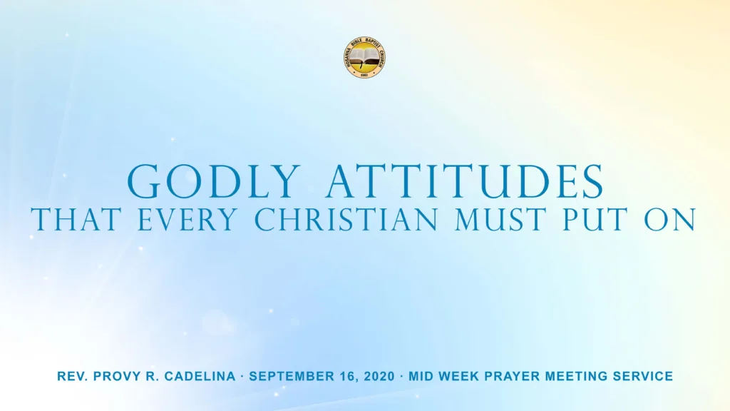 Godly Attitudes That Every Christian Must Put On
