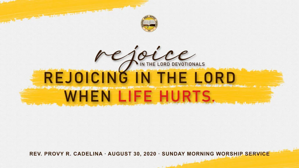 Rejoice in the Lord Devotionals: Rejoicing in the Lord When Life Hurts