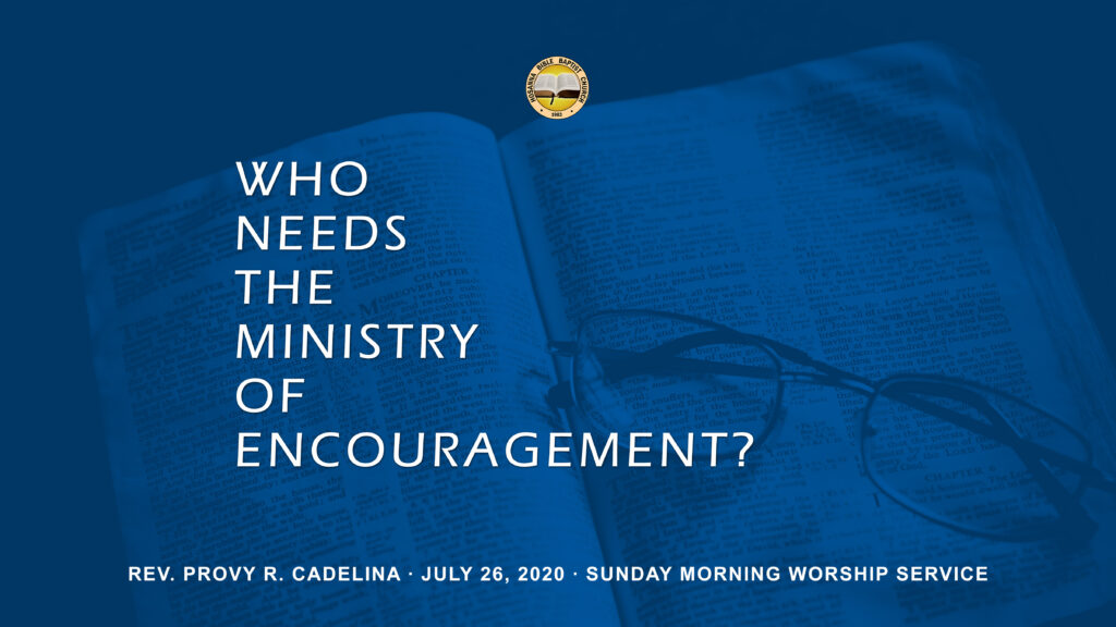 Who Needs the Ministry of Encouragement