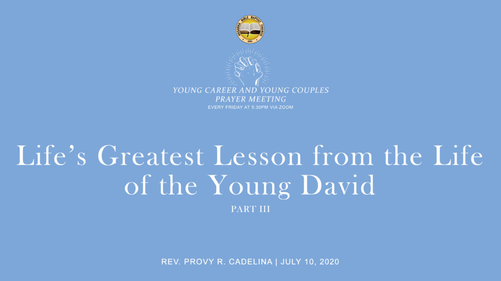 Life’s Greatest Lesson from the Life of the Young David Part 3