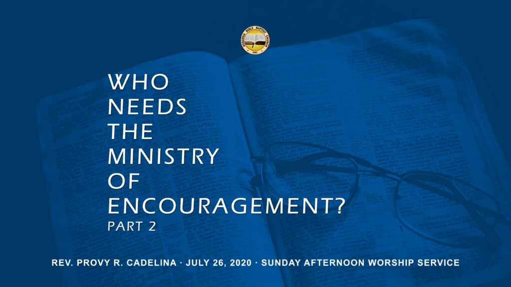 Who Needs the Ministry of Encouragement Part 2
