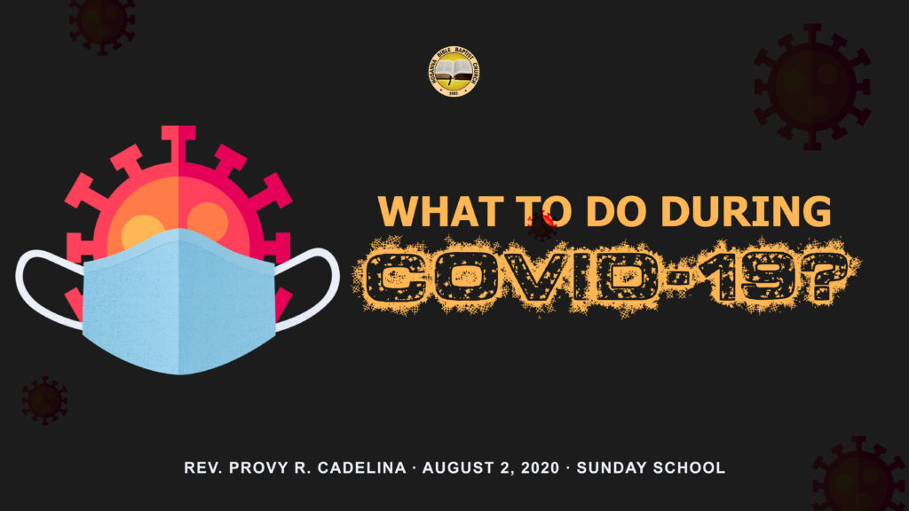 What to Do During COVID 19