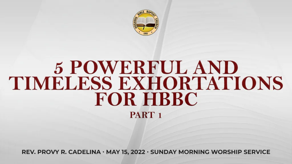 5 Powerful and Timeless Exhortations for Hbbc (Part 1)