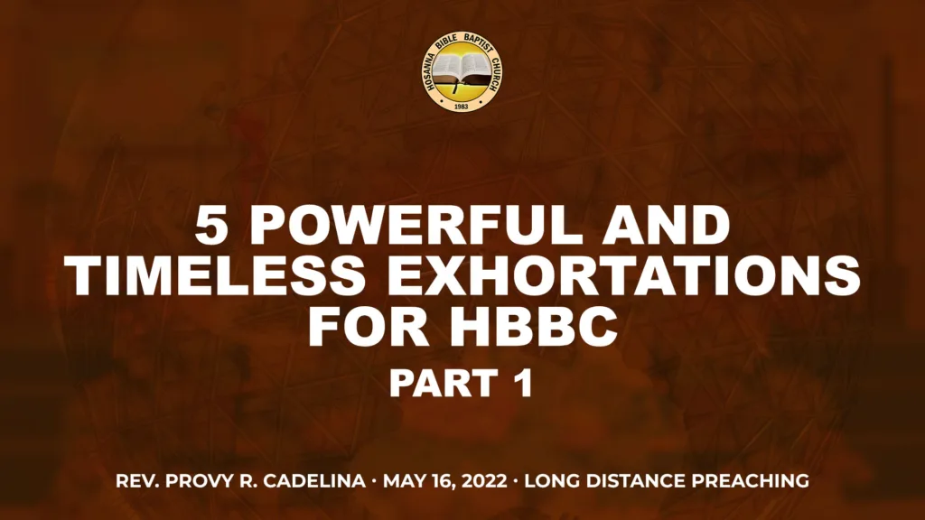 5 Powerful and Timeless Exhortations for Hbbc (Part 1)