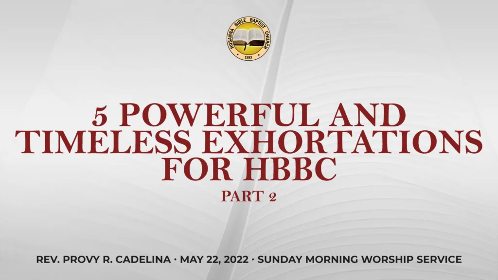 5 Powerful and Timeless Exhortations For HBBC (Part 2)
