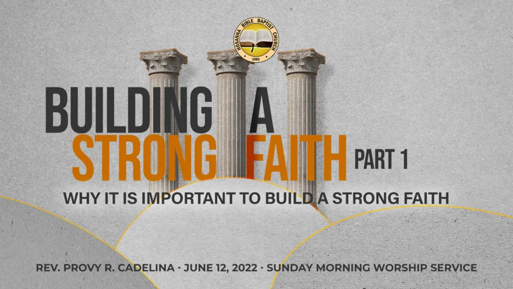 Building a Strong Faith (Part 1) – Lesson 1: Why It Is Important to Build a Strong Faith