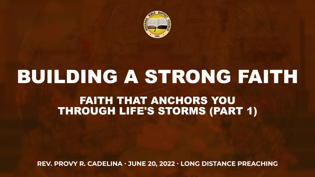Building a Strong Faith (Part 2) – Lesson 2: Faith That Anchors You Through Life’s Storms (Part 1)