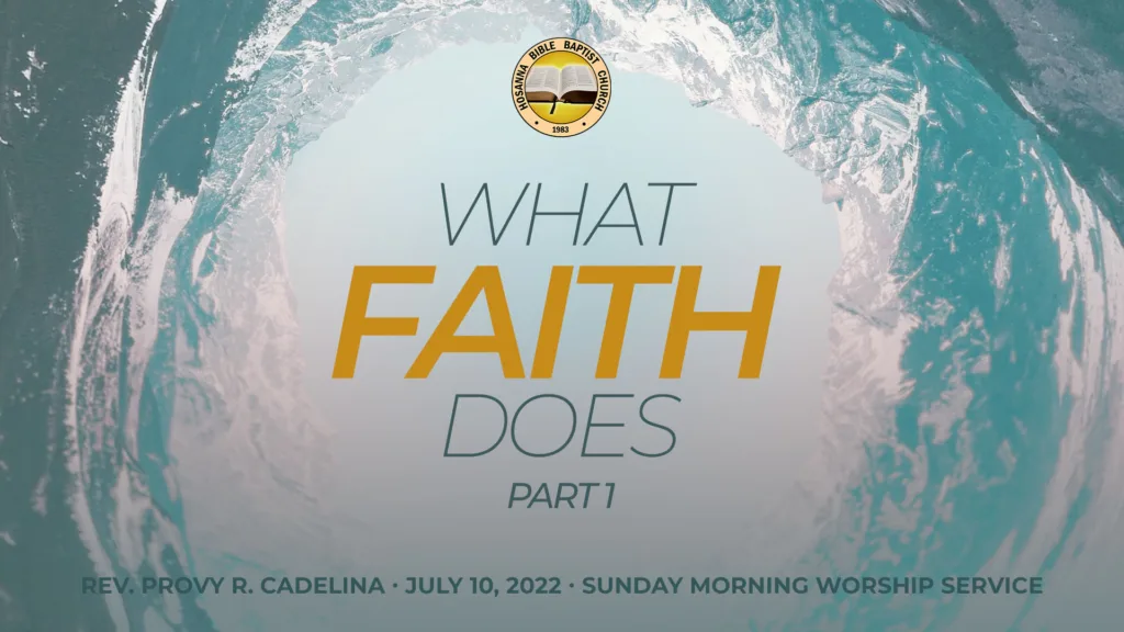 What Faith Does (Part 1)