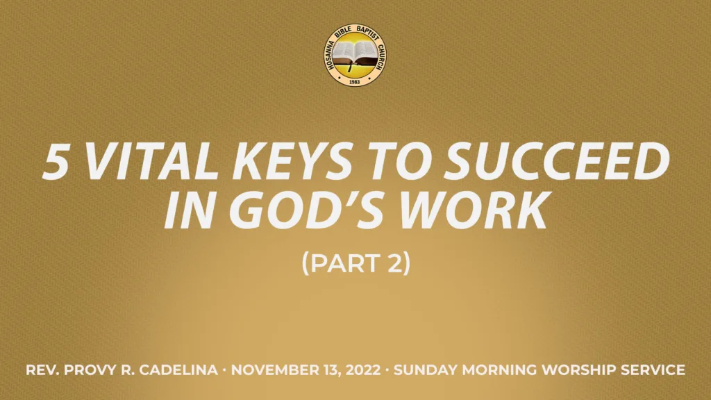 5 Vital Keys to Succeed in God’s Work ( Part 2)