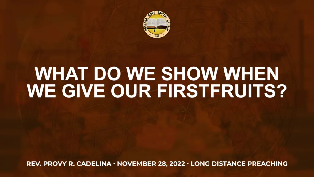 What Do We Show When We Give Our Firstfruits?