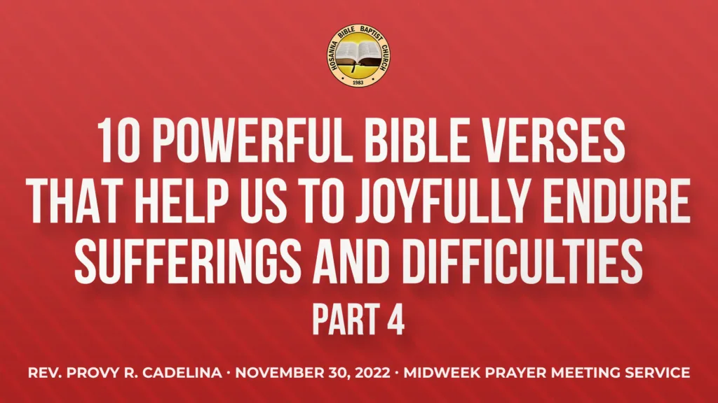 10 Powerful Bible Verses That Help Us to Joyfully Endure Sufferings and Difficulties (Part 4)