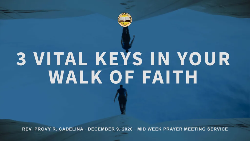 3 Vital Keys in Your Walk of Faith
