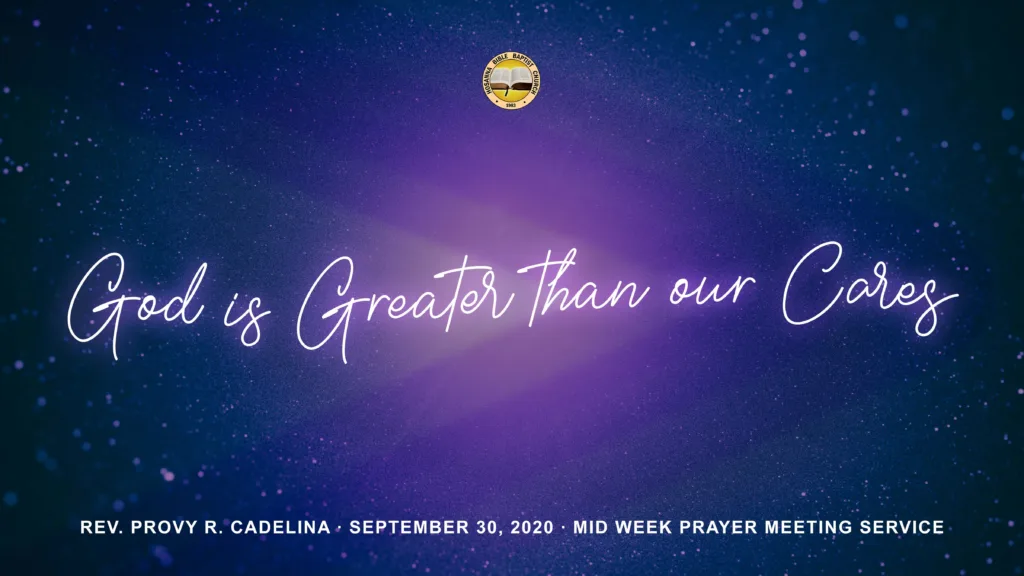 God Is Greater Than Our Cares