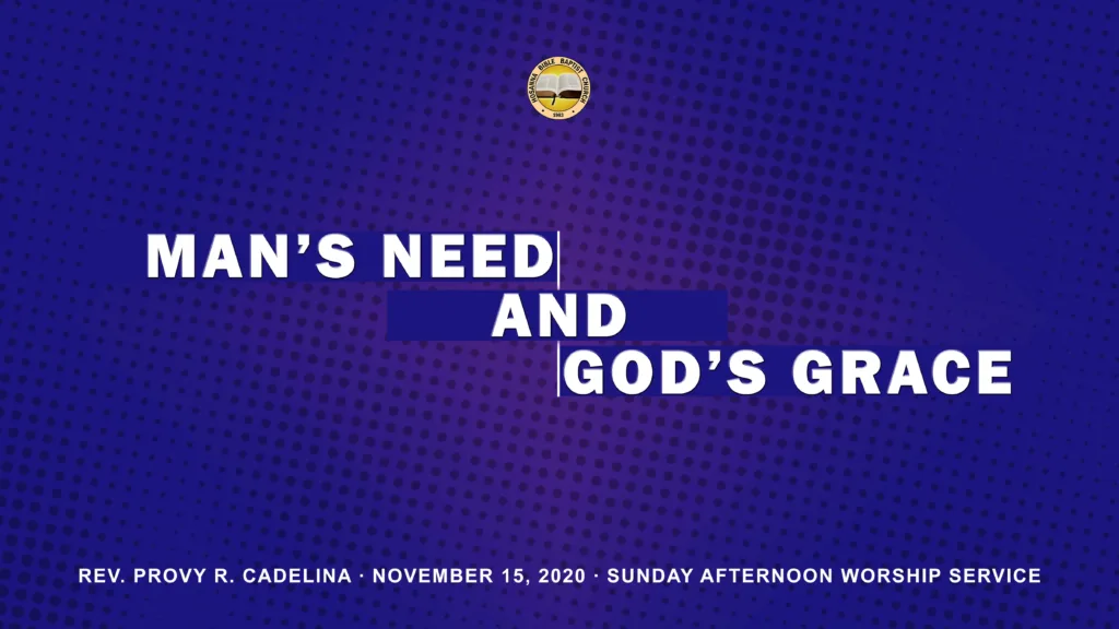 Man’s Need and God’s Grace
