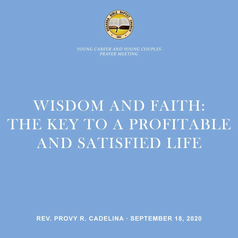 Wisdom and Faith: The Key to a Profitable and Satisfied Life